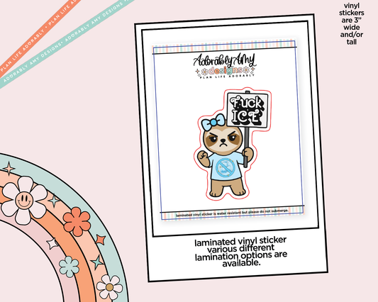 Laminated Vinyl Large Diecut Stickers - Fuck Ice Snoozie Sloth - Adorably Amy Designs