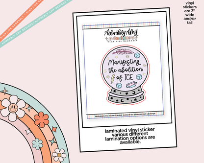Laminated Vinyl Large Diecut Stickers - Manifesting the Abolition of ICE - Adorably Amy Designs