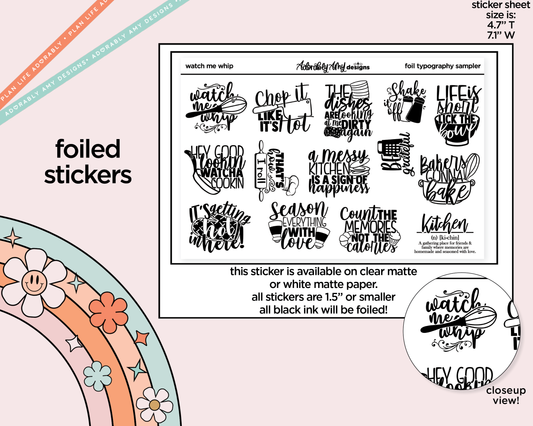 Foiled Watch Me Whip Cooking Themed Typography Sampler Planner Stickers