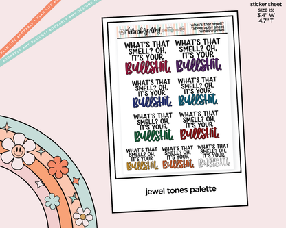 Rainbow or Black What's That Smell? Oh, It's Your Bullshit. Typography Planner Stickers - Adorably Amy Designs