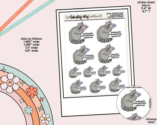 Looking for Who Fucking Asked You Typography Sampler Planner Stickers - Adorably Amy Designs