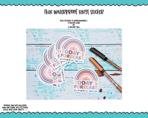 Waterproof Vinyl Large Diecut Stickers - Today's Forecast - Pumpkin Spice