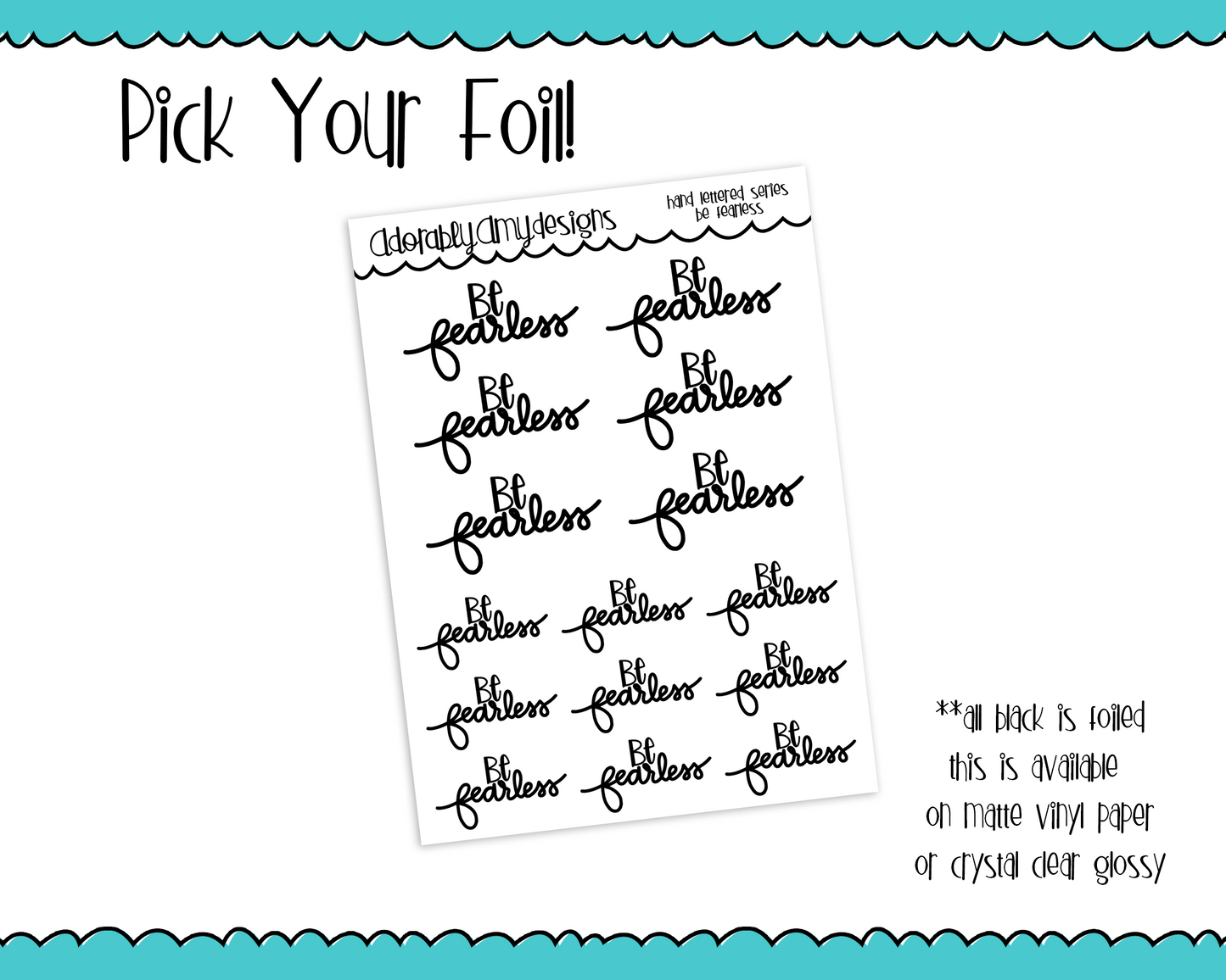 Foiled Hand Lettered Be Fearless Positive Motivational Planner Stickers for any Planner or Insert