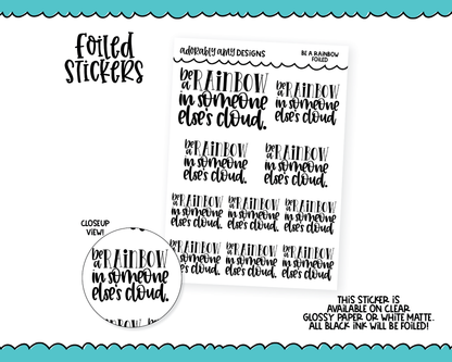 Foiled Be A Rainbow Planner Stickers for any Planner or Insert