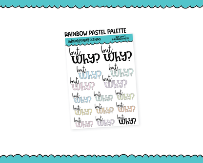 Rainbow or Black But Why? Snarky Typography Planner Stickers for any Planner or Insert