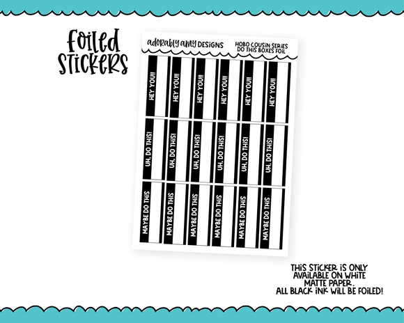 Foiled Hobo Cousin Snarky Do This Quarter Box Reminder Planner Stickers for Hobo Cousin or any Planner or Insert