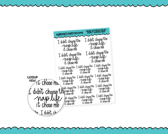 Hand Lettered Didn't Choose the Nap Life Snarky Planner Stickers for any Planner or Insert