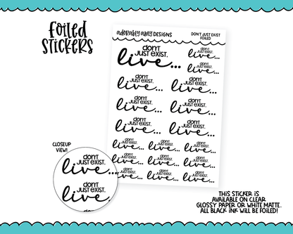 Foiled Don't Just Exist Planner Stickers for any Planner or Insert