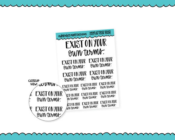 Hand Lettered Exist On Your Terms Snarky Planner Stickers for any Planner or Insert