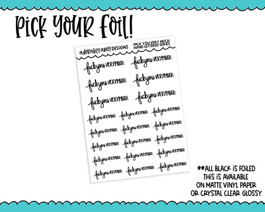Foiled Hand Lettered F*uck You Very Much Snarky Planner Stickers for any Planner or Insert