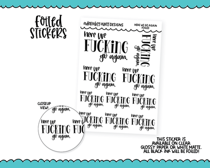 Foiled Here We Go Again Planner Stickers for any Planner or Insert