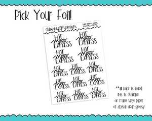 Foiled Hand Lettered Hot Mess Express Snarky Sarcastic Planner Stickers for any Planner or Insert