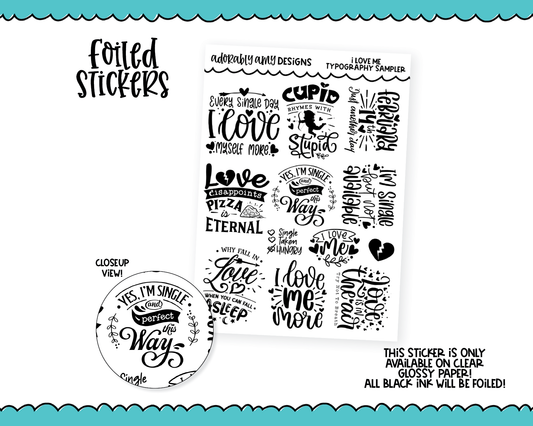 Foiled I Love Me Anti Valentine No Thanks to Love Quote Sampler Planner Stickers for any Planner or Insert