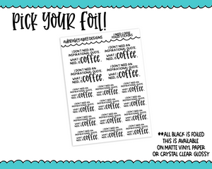 Foiled I Need Coffee Snarky Decorative Typography Planner Stickers for any Planner or Insert