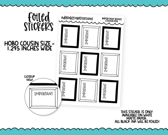 Foiled Hobo Cousin Important Half Boxes Planner Stickers for Hobo Cousin or any Planner or Insert