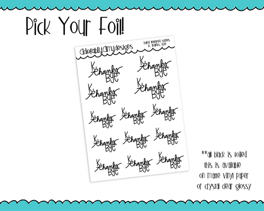 Foiled Hand Lettered K, Thanks, Bye Snarky Sarcastic Planner Stickers for any Planner or Insert - Adorably Amy Designs