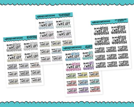 Rainbow or Black In My Defense, I Was Left Unsupervised Snarky Typography Planner Stickers for any Planner or Insert