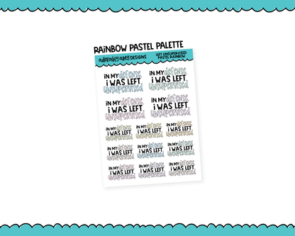 Rainbow or Black In My Defense, I Was Left Unsupervised Snarky Typography Planner Stickers for any Planner or Insert