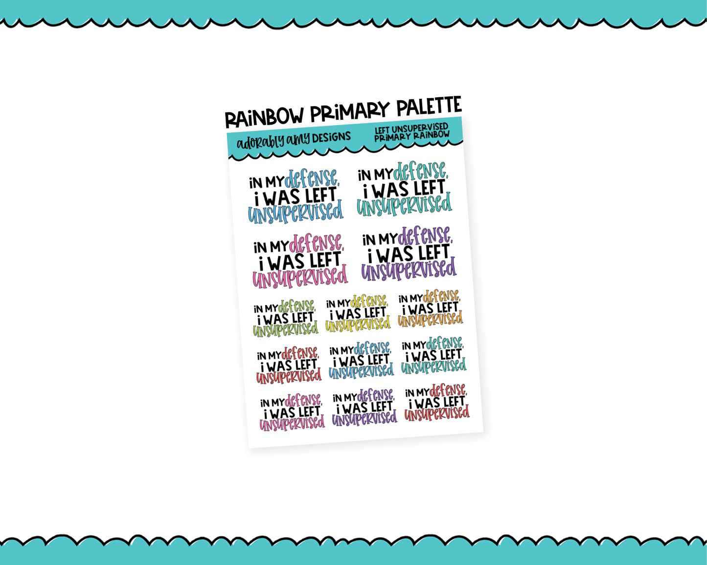 Rainbow or Black In My Defense, I Was Left Unsupervised Snarky Typography Planner Stickers for any Planner or Insert