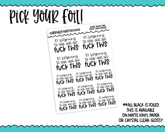 Foiled Looks A Lot Like F*ck This Snarky Decorative Typography Planner Stickers for any Planner or Insert - Adorably Amy Designs