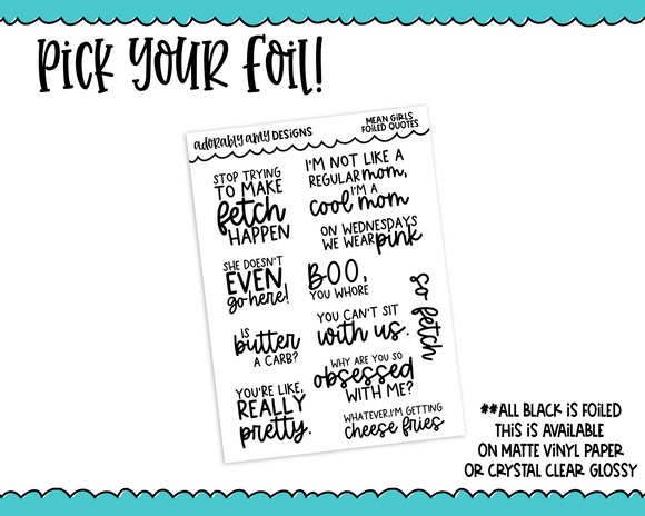 Foiled Mean Girls Quotes Sampler Planner Stickers for any Planner or Insert