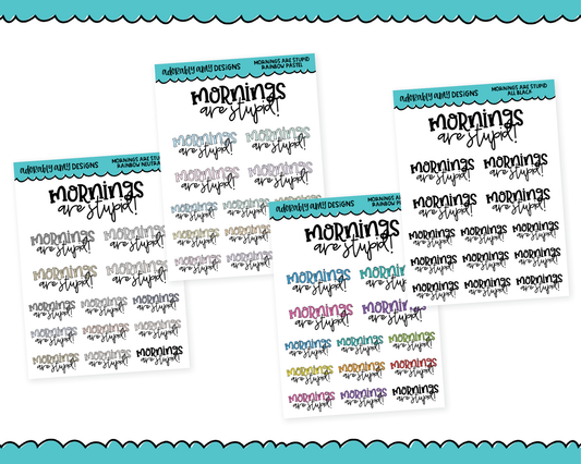 Rainbow or Black Mornings are Stupid Snarky Typography Planner Stickers for any Planner or Insert