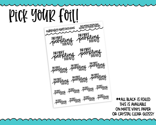 Foiled Hand Lettered No More Peopling Planner Stickers for any Planner or Insert