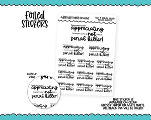 Foiled Not a Serial Killer Snarky Decorative Typography Planner Stickers for any Planner or Insert