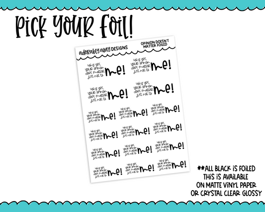 Foiled Opinion Doesn't Matter Snarky Decorative Typography Planner Stickers for any Planner or Insert - Adorably Amy Designs