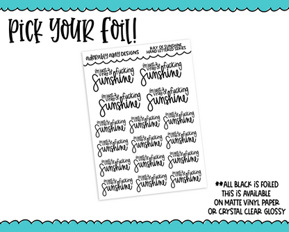 Foiled Hand Lettered I'm Just a Ray of F*cking Sunhine Snarky Planner Stickers for any Planner or Insert