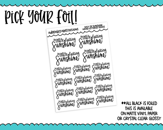 Foiled Hand Lettered I'm Just a Ray of F*cking Sunhine Snarky Planner Stickers for any Planner or Insert - Adorably Amy Designs