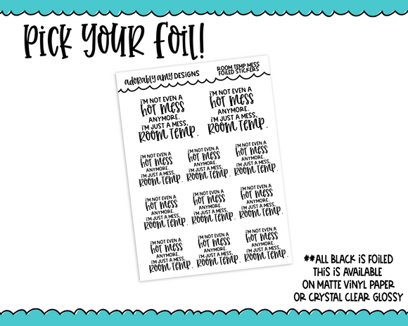 Foiled Room Temp Mess Decorative Typography Planner Stickers for any Planner or Insert