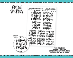 Foiled Selfcare is Never Selfish Motivational a Decorative Typography Planner Stickers for any Planner or Insert