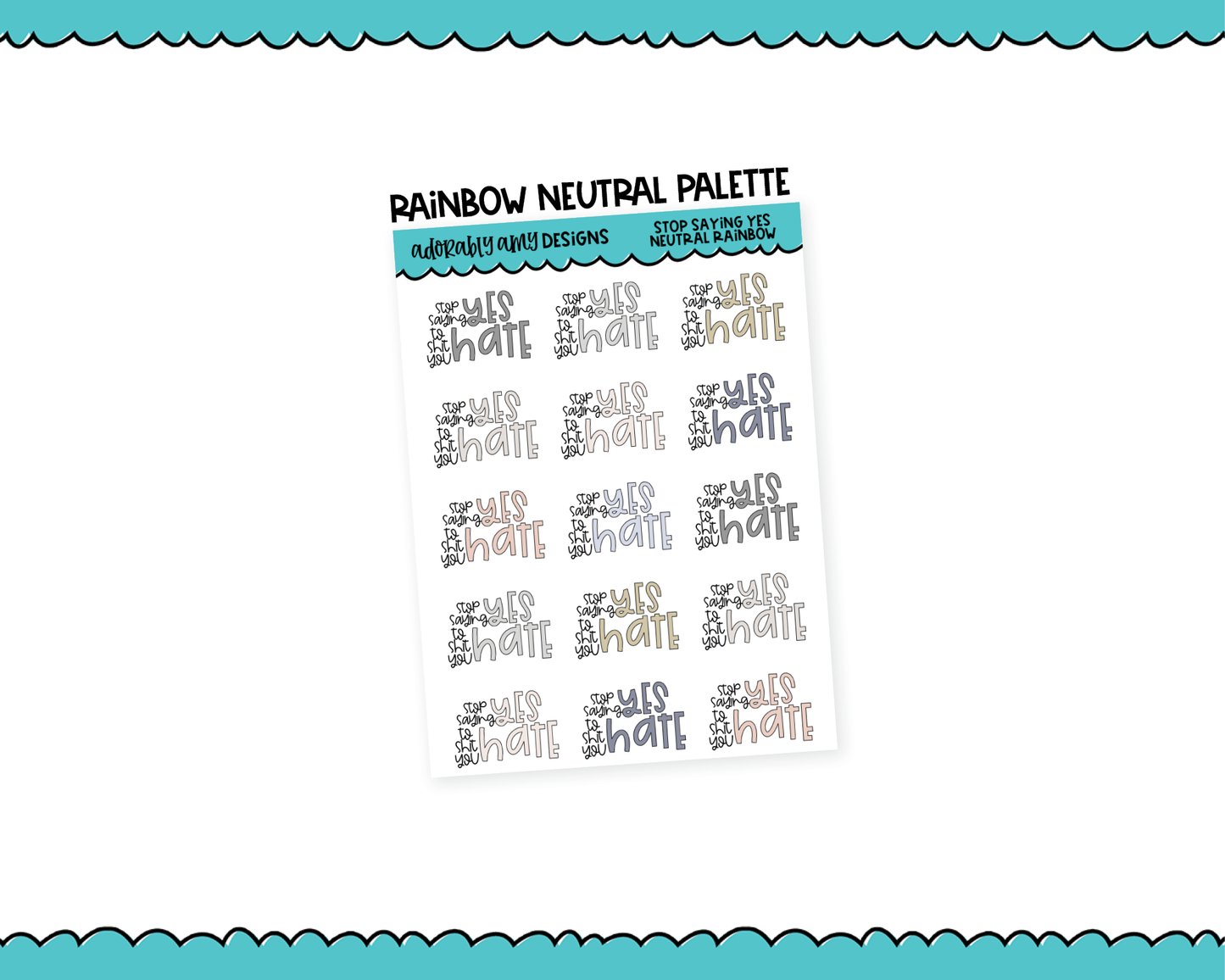 Rainbow or Black Stop Saying Yes to Shit You Hate Snarky Typography Planner Stickers for any Planner or Insert
