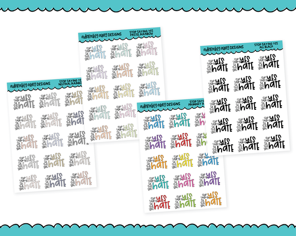 Rainbow or Black Stop Saying Yes to Shit You Hate Snarky Typography Planner Stickers for any Planner or Insert