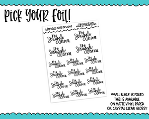 Foiled Hand Lettered The Struggle is Real Bad Day Snarky Planner Stickers for any Planner or Insert