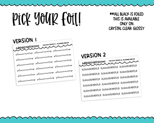 Foiled Tiny Text Series - Planner Meetup Checklist Size Planner Stickers for any Planner or Insert