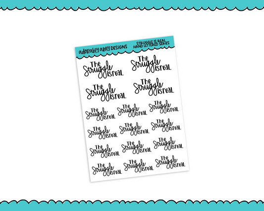 Hand Lettered The Struggle is Real Bad Day Snarky Planner Stickers for any Planner or Insert - Adorably Amy Designs