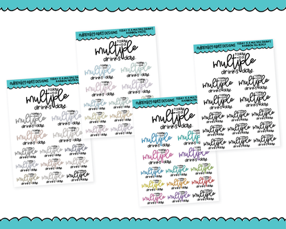 Rainbow or Black Today is a Multiple Drinks Day Snarky Typography Planner Stickers for any Planner or Insert