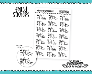 Foiled Wax of the Day Planner Stickers for any Planner or Insert
