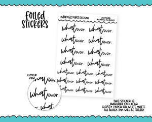Foiled What ever. Snarky Decorative Typography Planner Stickers for any Planner or Insert