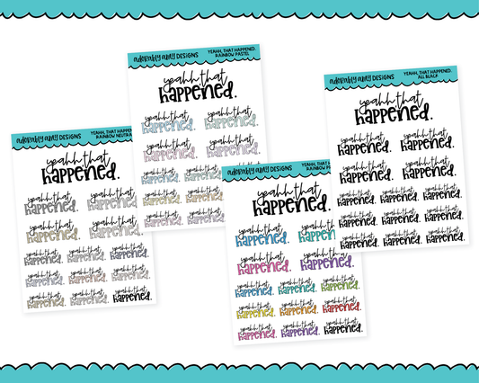 Rainbow or Black Yeahh, That Happened Snarky Typography Planner Stickers for any Planner or Insert