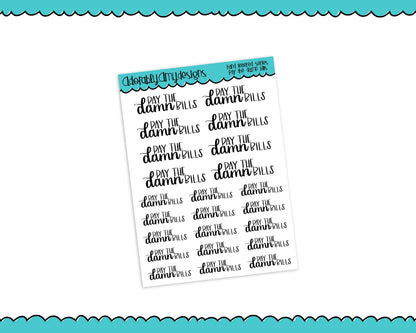 Hand Lettered Pay the Damn Bills Reminder Planner Stickers for any Planner or Insert - Adorably Amy Designs