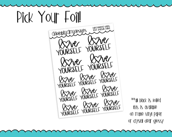Foiled Hand Lettered Love Yourself Self Love Inspirational Planner Stickers for any Planner or Insert - Adorably Amy Designs